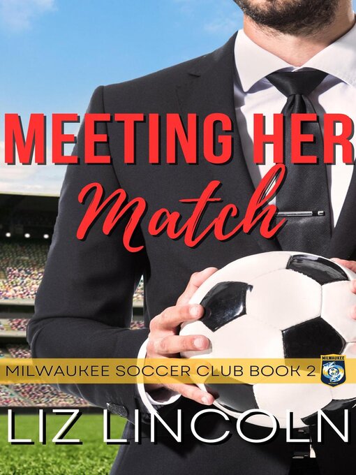 Title details for Meeting Her Match by Liz Lincoln - Available